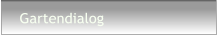 Gartendialog