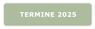 TERMINE 2025