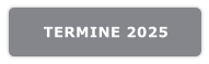 TERMINE 2025