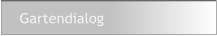 Gartendialog