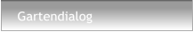 Gartendialog